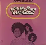 MARTHA REEVES & THE VANDELLAS / ANTHOLOGY