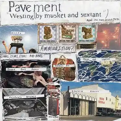 PAVEMENT / WESTING (BY MUSKET AND SEXTANT)