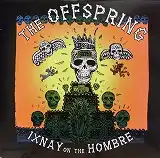 OFFSPRING / IXNAY ON THE HOMBRE