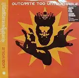 VARIOUS / OUTCASTE TOO UNTOUCHABLE