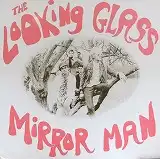 LOOKING GLASS / MIRROR MAN