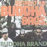 BUDDHA BRAND / RETURN OF THE BUDDHA BROSΥʥ쥳ɥ㥱å ()