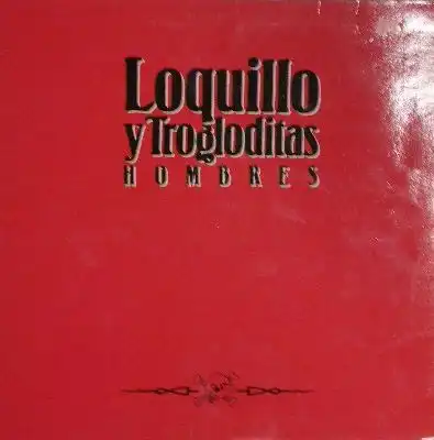 LOQUILLO YTROGLODITAS / HOMBRES