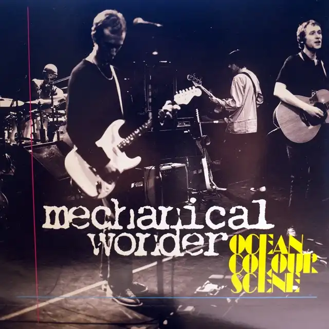 OCEAN COLOUR SCENE / MECHANICAL WONDER