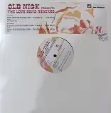 OLD NICK / THE LOVE SONG REMIXESΥʥ쥳ɥ㥱å ()