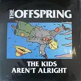 OFFSPRING / KIDS AREN'T ALRIGHT