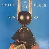SUN RA / SPACE IS THE PLACE