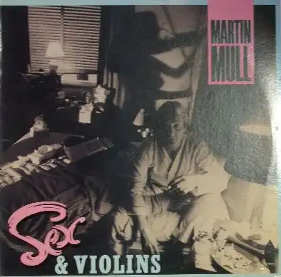 MARTIN MULL / SEX & VIOLINS