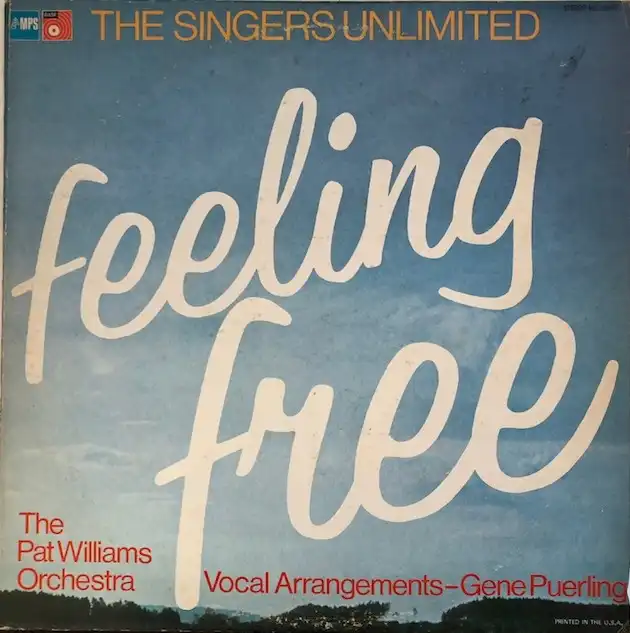 SINGERS UNLIMITED / FEELING FREE