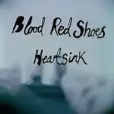 BLOOD RED SHOES / HEARTSINK