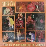 NIRVANA / FROM THE MUDDY BANKS OF THE WISHKAH