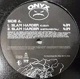 ONYX / SLAM HARDER