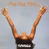 FUNKADELIC / FREE YOUR MIND...