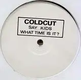 COLDCUT / WHAT TIME IS IT ?