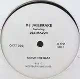 DJ JAILBRAKE / KATCH THE BEAT