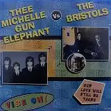 THEE MICHELLE GUN ELEPHANT / VIBE ON