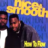 NICE & SMOOTH / HOW TO FLOWΥʥ쥳ɥ㥱å ()