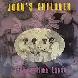 JOHN'S CHILDREN / JAGGED TIME LAPSE