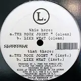L / THE ROCK JOINT ／ LIKE WHAT