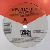 KEVIN LYTTLE / TURN ME ON