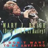 MARY J.BLIGE / I DON'T WANT TO DO ANYTHINGΥʥ쥳ɥ㥱å ()