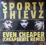 SPORTY THIEVZ / EVEN CHEAPER (CHEAPSKATE REMIX)