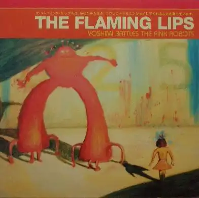 FLAMING LIPS / YOSHIMI BATTLES THE PINK ROBOTS