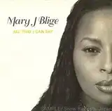 MARY J. BLIGE / ALL THAT I CAN SAY