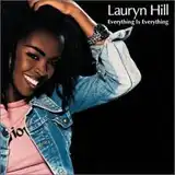 LAURYN HILL / EVERYTHING IS EVERYTHING