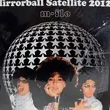 M-FLO / MIRRORBALL SATELLITE 2012