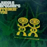 JUNGLE BROTHERS / FREAKIN' YOU