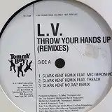 L.V. / THROW YOUR HANDS UP (REMIXES)