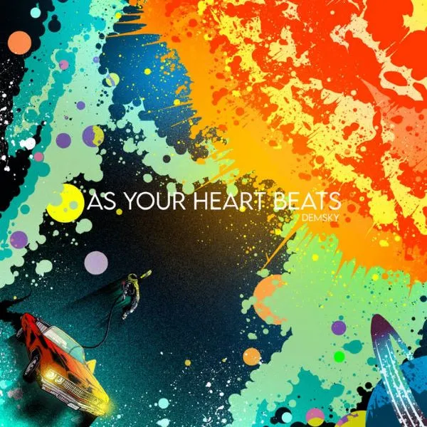DEMSKY / AS YOUR HEART BEATS 