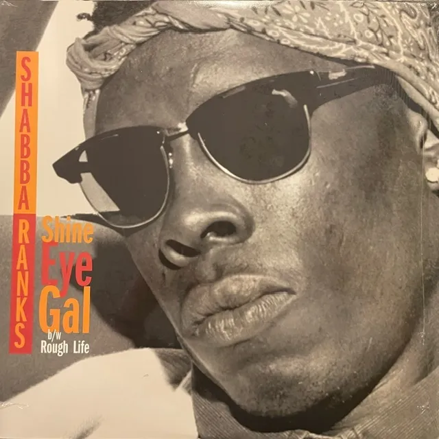 SHABBA RANKS / SHINE EYE GAL ／ ROUGH LIFE