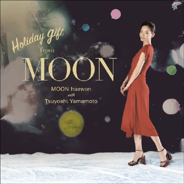 MOON HAEWON WITH TSUYOSHI YAMAMOTO / HOLIDAY GIFT FROM MOON