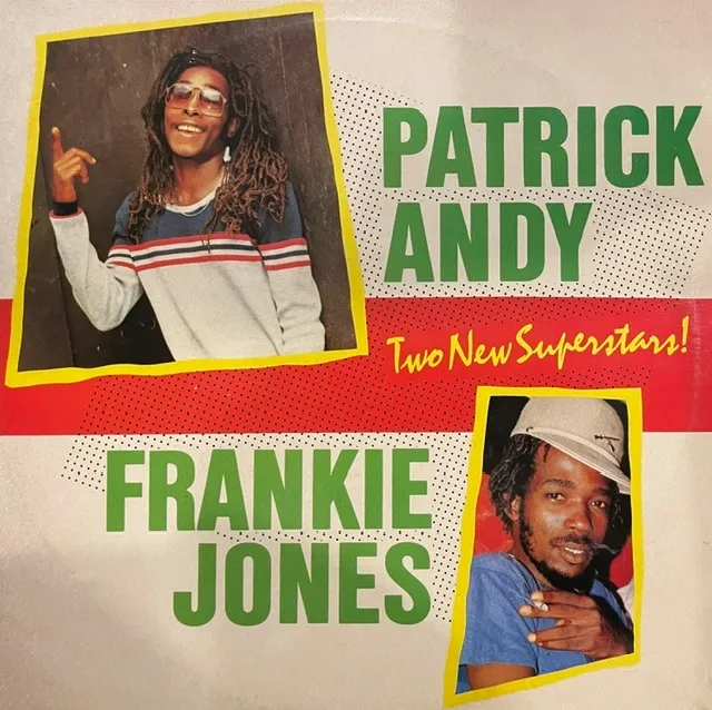 PATRICK ANDY ／ FRANKIE JONES / TWO NEW SUPERSTARS