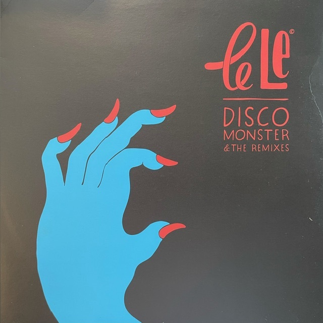 LE LE / DISCO MONSTER & THE REMIXES