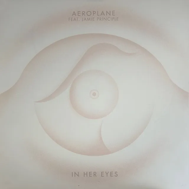 AEROPLANE / IN HER EYES FEAT. JAMIE PRINCIPLE
