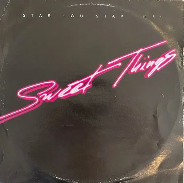 STAR YOU STAR ME / SWEET THINGS