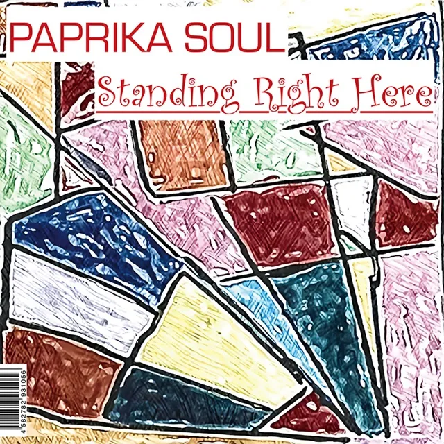 PAPRIKA SOUL / STANDING RIGHT HERE