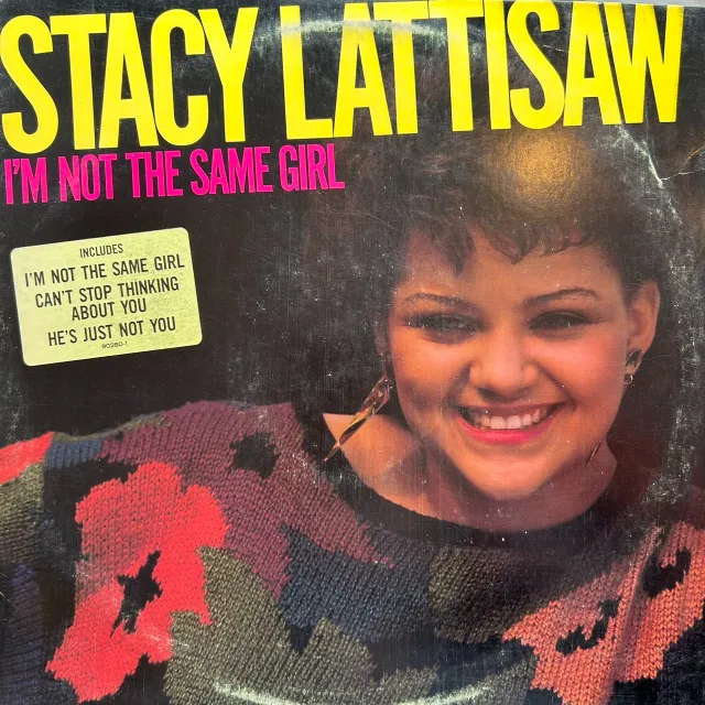 STACY LATTISAW / I’M NOT THE SAME GIRL