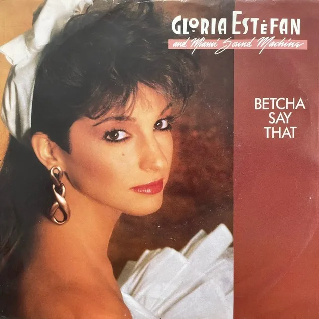 GLORIA ESTEFAN AND MIAMI SOUND MACHINE / BETCHA SAY THATのアナログレコードジャケット (準備中)
