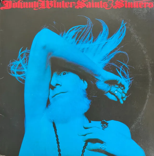 JOHNNY WINTER / SAINTS & SINNERS
