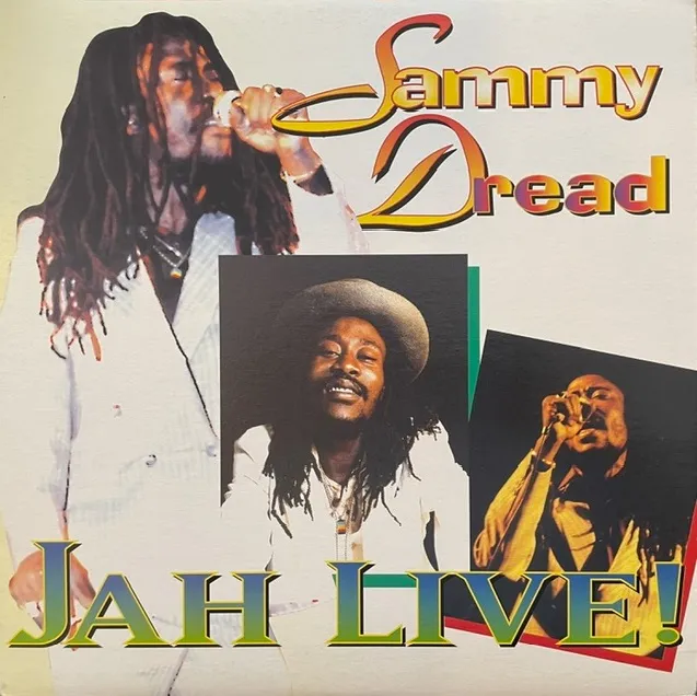 SAMMY DREAD / JAH LIVE!