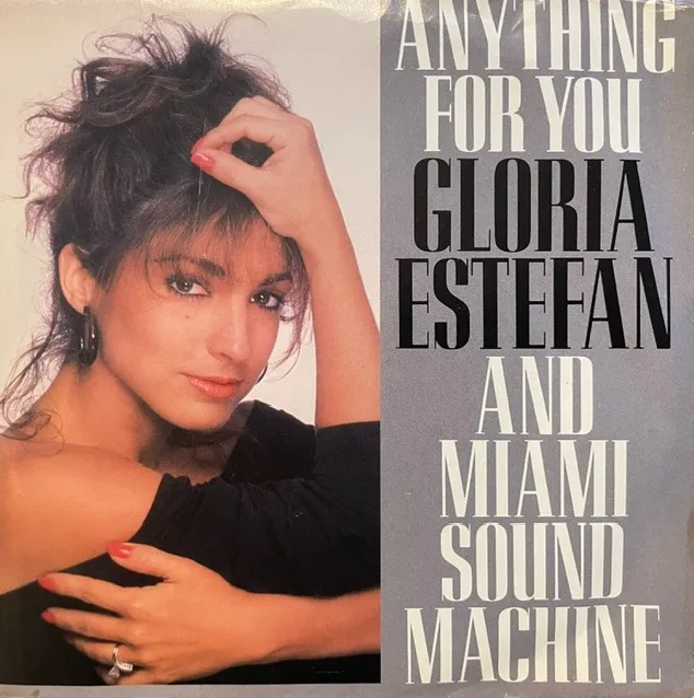 GLORIA ESTEFAN AND MIAMI SOUND MACHINE / ANYTHING FOR YOU