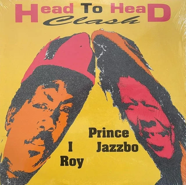 PRINCE JAZZBO & I ROY / HEAD TO HEAD CLASH