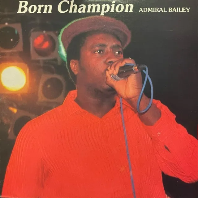 ADMIRAL BAILEY / BORN CHAMPION