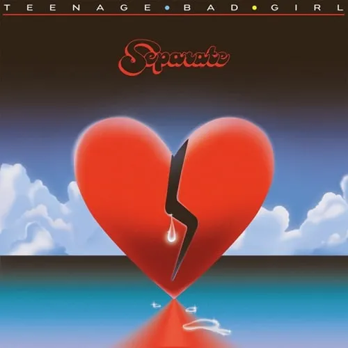 TEENAGE BAD GIRL / SEPARATE