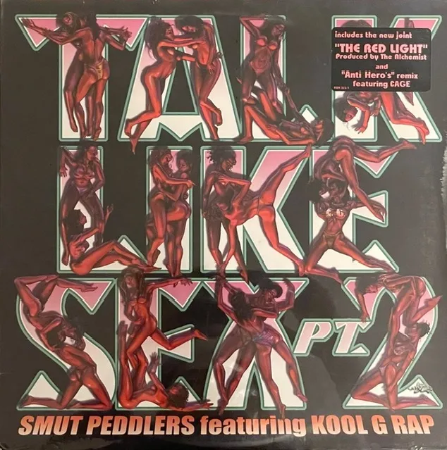 SMUT PEDDLERS FEATURING KOOL G RAP / TALK LIKE SEX PT. 2