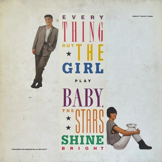 EVERYTHING BUT THE GIRL / BABY, THE STARS SHINE BRIGHT